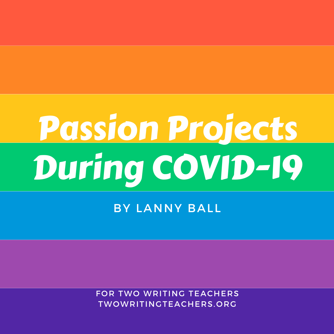 Passion Projects During COVID-19